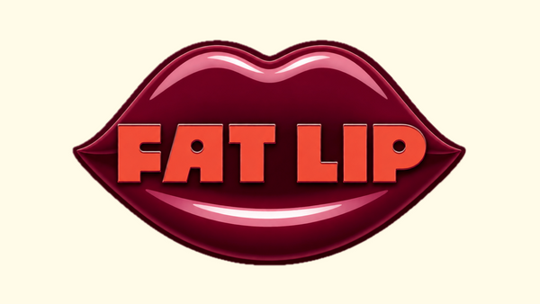 Fat Lip